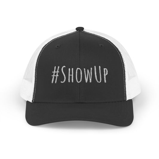 #ShowUp Trucker Cap