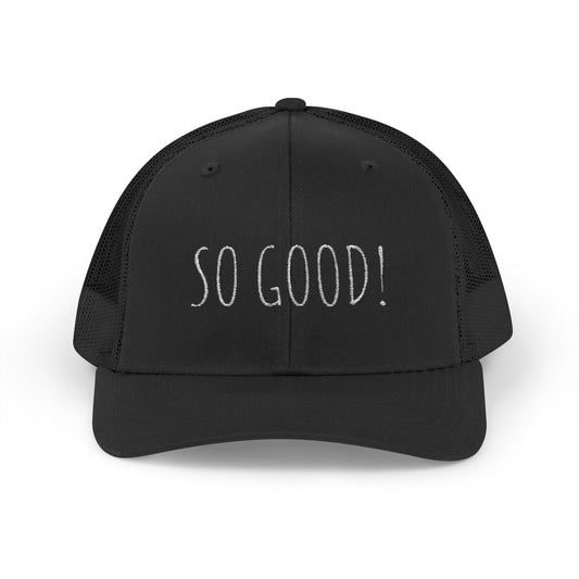 So Good! Trucker Cap