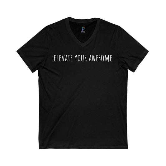 Elevate Your Awesome V-Neck Tee, Motivational T-Shirt, Unisex Casual Wear, Inspirational Gifts, Everyday Comfort, Positive Affirmation