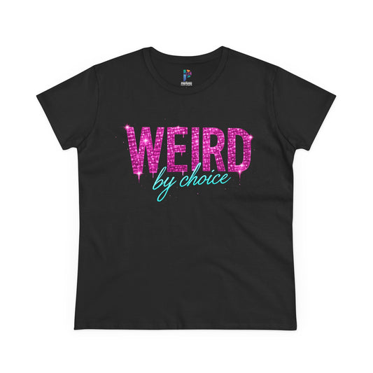 Weird By Choice Women's Tee — Retro Pink Glitter Text Graphic Shirt